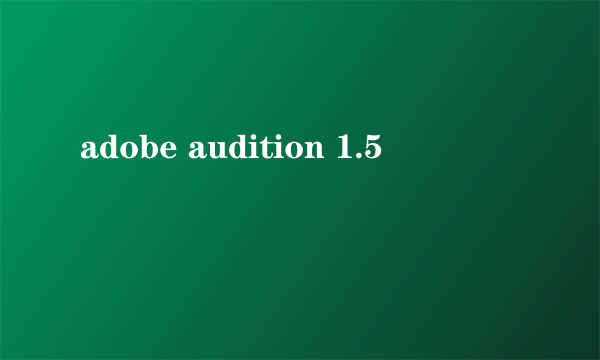 adobe audition 1.5