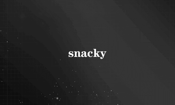 snacky