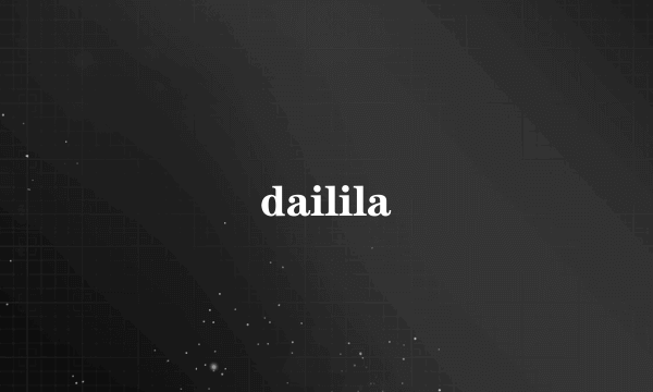 dailila