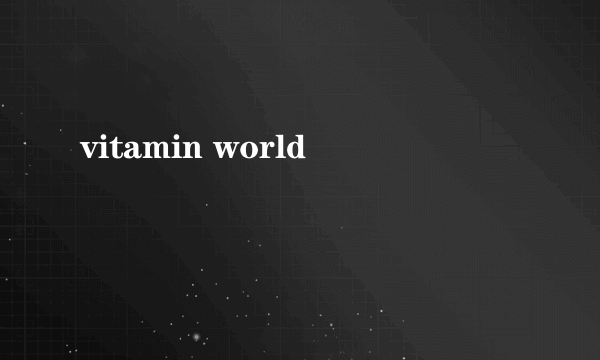 vitamin world