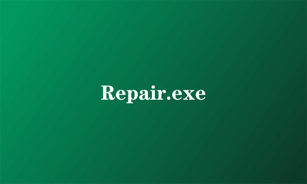 Repair.exe