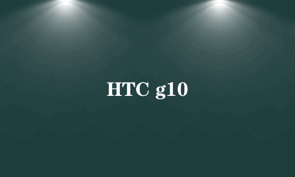 HTC g10