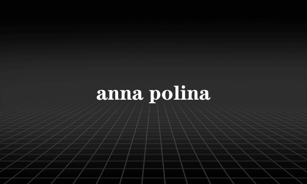 anna polina