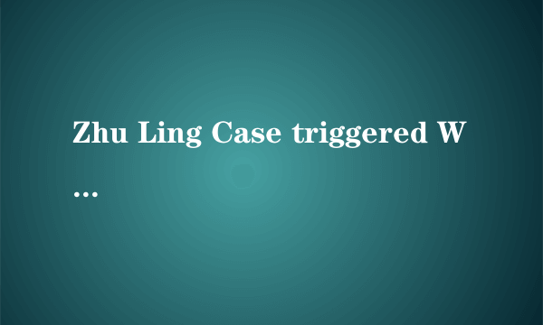 Zhu Ling Case triggered White House with Petitions