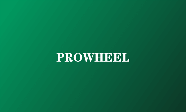 PROWHEEL