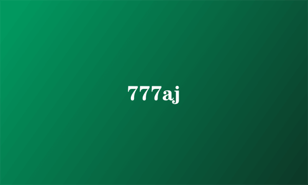 777aj
