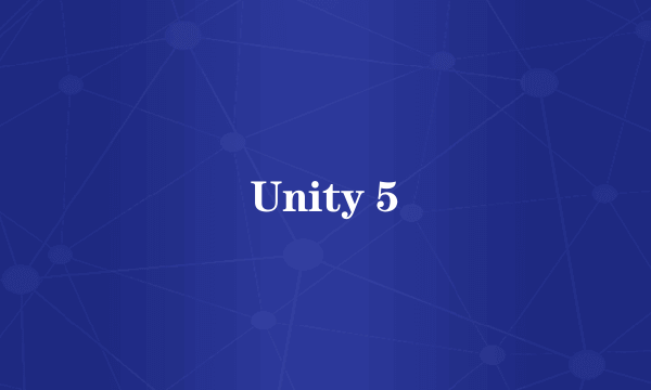 Unity 5