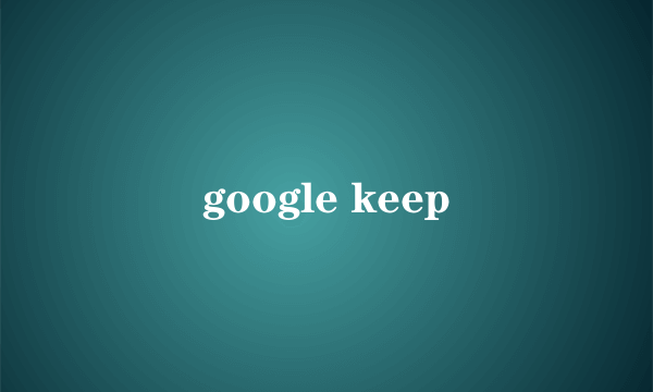 google keep
