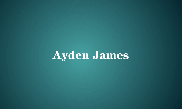 Ayden James