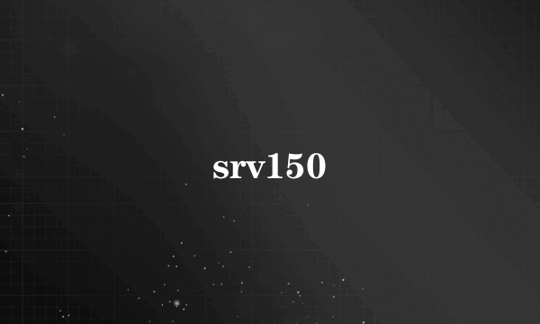 srv150