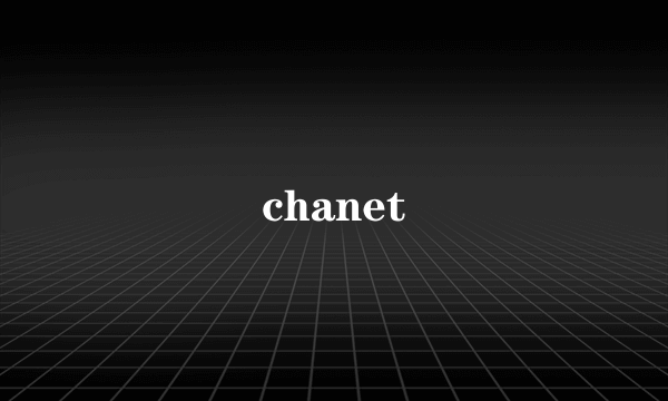 chanet