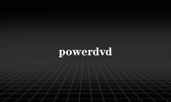 powerdvd