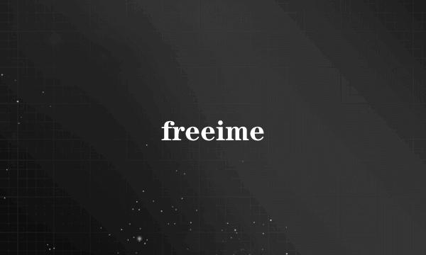 freeime