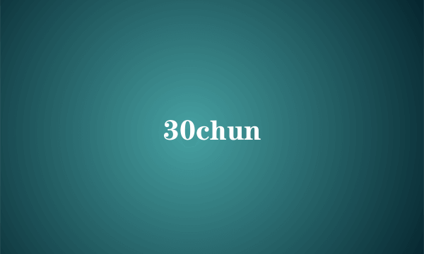 30chun